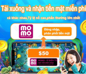 Bắn cá đổi thưởng rút tiền về Momo