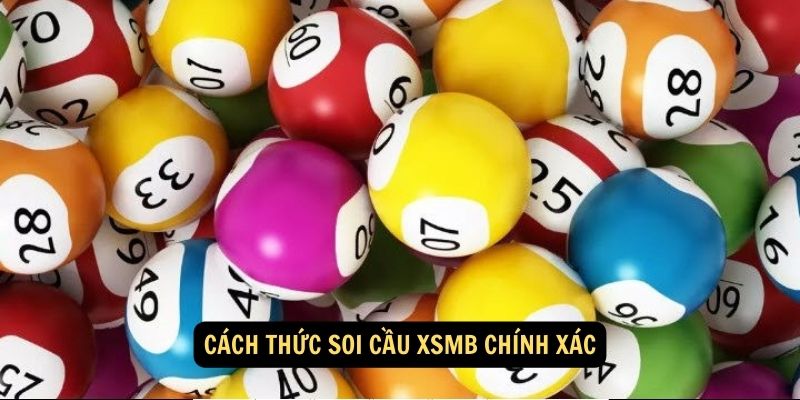 Cach thuc soi cau XSMB chinh