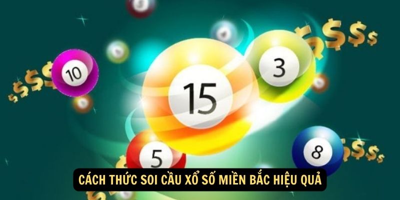 Cach thuc soi cau xo so mien Bac hieu qua