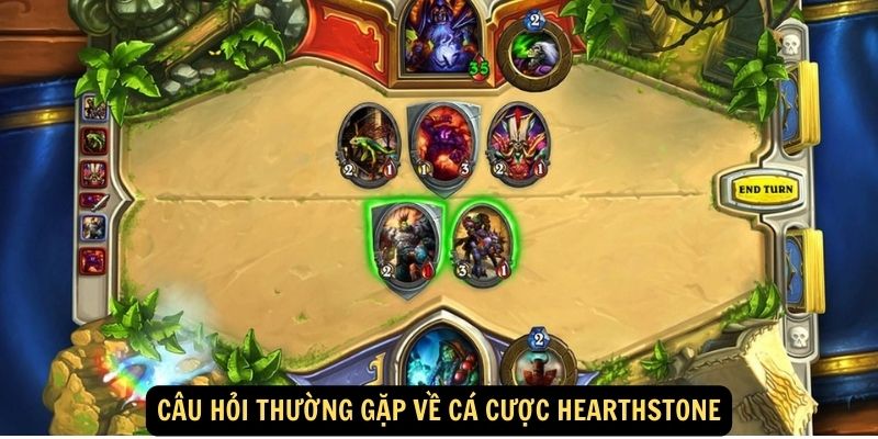 Cau hoi thuong gap ve ca cuoc Hearthstone