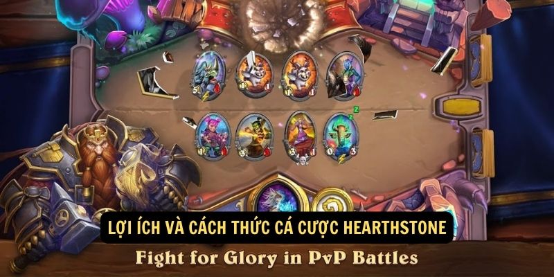 Loi ich va cach thuc ca cuoc Hearthstone