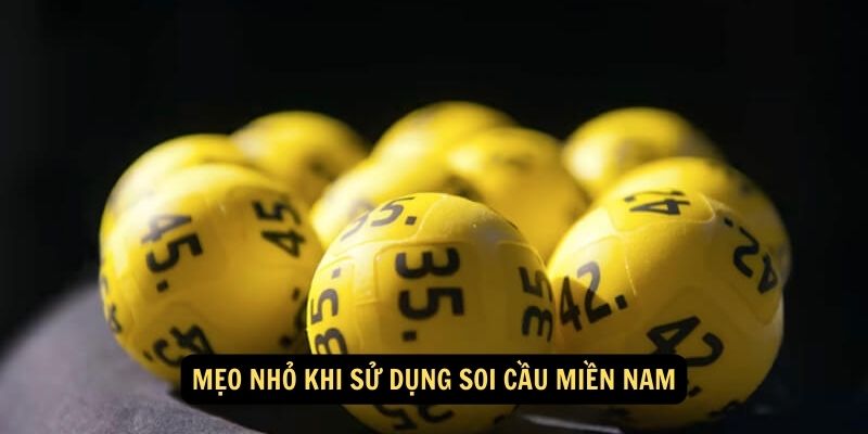 Mẹo nhỏ khi sử dụng soi cầu miền Nam