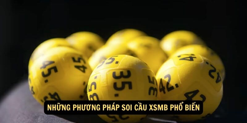 Những phương pháp soi cầu XSMB phổ biến