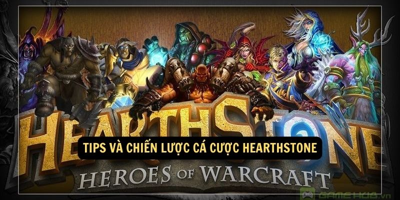 Tips va chien luoc Ca Cuoc Hearthstone