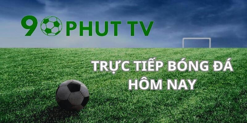 90phut TV tường thuật trực tiếp bóng đá đỉnh cao